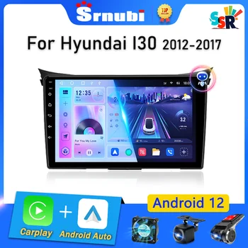 Srnubi 2 Din Android 12 Автомагнитола Hyundai I30 Elantra GT 2012 2013 2014 2015 2016 Мультимедийный плеер Carplay Auto Stereo GPS DVD